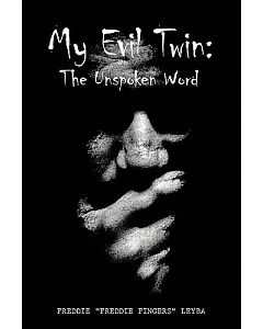 My Evil Twin: The Unspoken Word