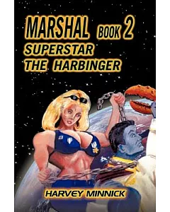 Marshal Book 2: Superstar the Harbinger