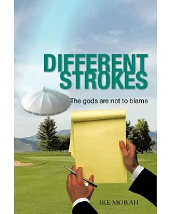 Different Strokes: The Gods Are Not to Blame