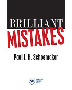 Brilliant Mistakes: Finding Success on the Far Side of Failure