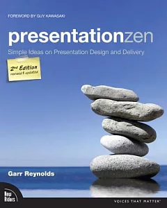 PresentationZen: Simple Ideas on Presentation Design and Delivery