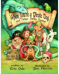 When You’re a Pirate Dog and Other Pirate Poems