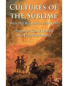 Cultures of the Sublime: Selected Readings, 1750-1830