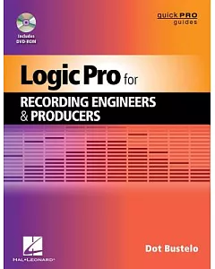 Logic Pro for Recording Engineers and Producers