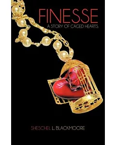 Finesse: A Story of Caged Hearts