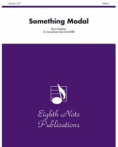 Something Modal: For Saxophone Quartet; Medium