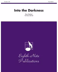 Into the Darkness: For Brass Quintet; Easy-medium
