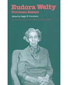 Eudora Welty: Thirteen Essays