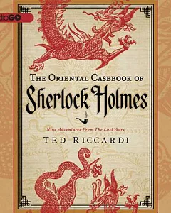 The Oriental Casebook of Sherlock Holmes: Nine Adventures from the Lost Years: Library Edition