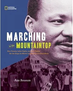 Marching to the Mountaintop: How Poverty, Labor Fights, and Civil Rights Set the Stage for Martin Luther King Jr.’s Final Hours
