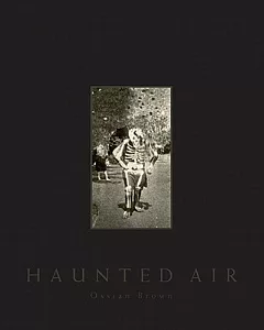 Haunted Air: A Collection of Anonymous Hallowe’en Photographs America C. 1875-1955