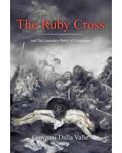 The Ruby Cross: And the Legendary Battle of Covadonga