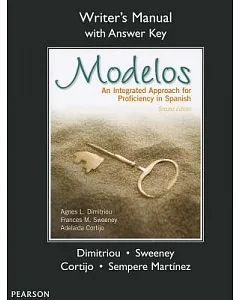 Writers Manual with Answer Key Modelos an Integrated Approach for Proficiency in Spanish: Writer’s Manual With Answer Key
