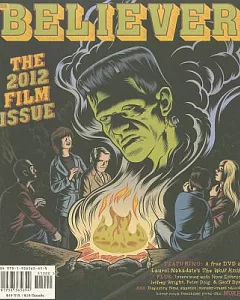The Believer, Issue 88: March/April 2012: The Film Issue
