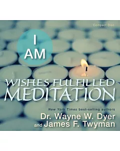 I Am: Wishes Fulfilled Meditation