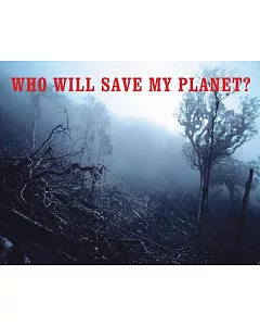 Who Will Save My Planet?