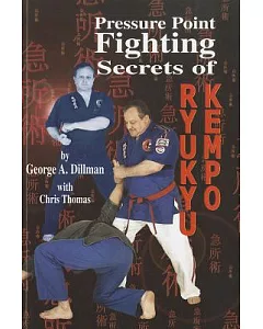 Pressure Point Fighting Secrets of Ryukyu Kempo