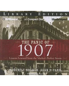Panic of 1907: Lessons Learned from the Market’s Perfect Storm, Library Edition