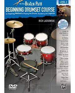 Beginning Drumset Course, Level 2: An Inspiring Method to Playing the Drums, Guided by the Legends