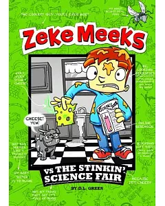 Zeke Meeks vs The Stinkin’ Science Fair