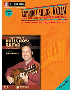 Antonio Carlos jobim and The Art of Bossa Nova / Easy Steps to Bossa Nova Guitar: For B Flat, E Flat and C Instruments