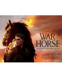 War Horse: The Making of the Motion Picture
