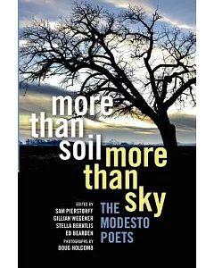 More Than Soil, More Than Sky: The Modesto Poets