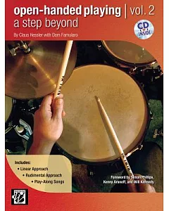 Open-Handed Playing: A Step Beyond: Linear Approach, Rudimental Approach,Play-Along Songs