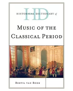 Historical Dictionary of Music of the Classical Period