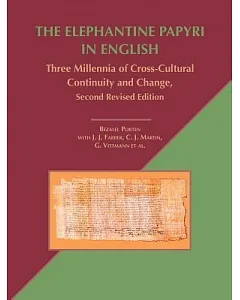 The Elephantine Papyri in English: Three Millennia of Cross-Cultural continuity and Change