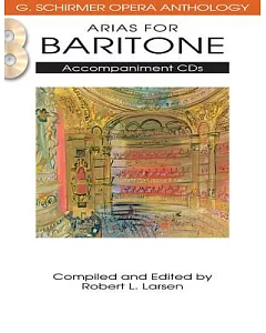 Arias for Baritone: G. Schirmer Opera Anthology Accompaniment Cds