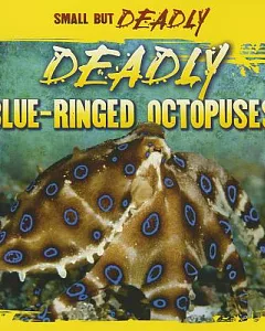 Deadly Blue-Ringed Octopuses