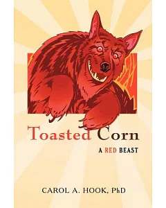 Toasted Corn: A Red Beast