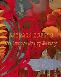 Barbara Rogers: The Imperative of Beauty