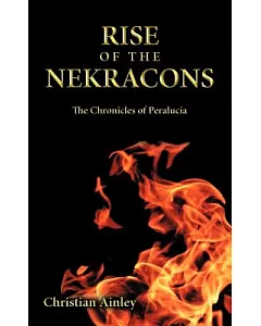 Rise of the Nekracons: The Chronicles of Peralucia