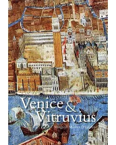 Venice & Vitruvius: Reading Venice with Daniele Barbaro and Andrea Palladio