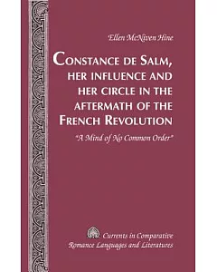 Constance De Salm, Her Influence and Her Circle in the Aftermath of the French Revolution: A Mind of No Common Order