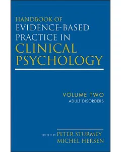 Handbook of Evidence-Based Practice in Clinical Psychology: Adult Disorders