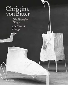 Christina Von Bitter: Die Haut der Dinge / The Skin of Things