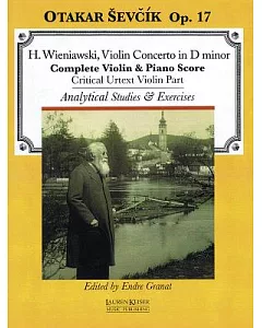 Wieniawski Violin Concerto in D Minor: Otakar Sevcik Op. 17: Complete Piano & Violin Score: Critical Urtext Violin Part: Analyti