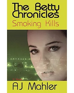 The Betty Chronicles: Smoking Kills