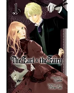 The Earl and the Fairy 1: Shojo Beat Edition