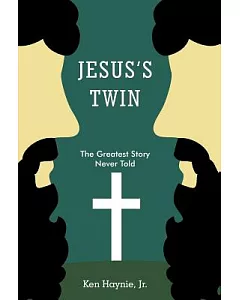 Jesus’s Twin: The Greatest Story Never Told