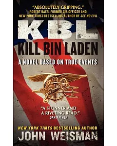 Kbl Kill Bin Laden: A Novel Based on True Events