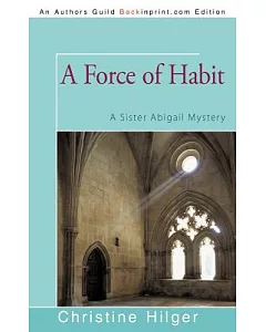 A Force of Habit: A Sister Abigail Mystery