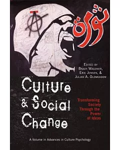 Culture and Social Change: Transforming Society Through the Power of Ideas