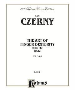 The Art of Finger Dexterity: Opus 740 , Book 1 for Piano