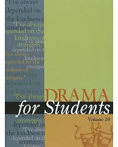 Drama for Students: Presenting Analysis, Context, and Criticism on Commonly Studied Poetry