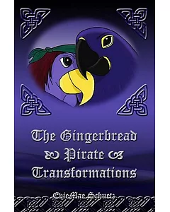 The Gingerbread Pirate: Transformations