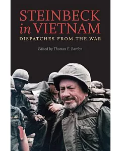 Steinbeck in Vietnam: Dispatches From The War